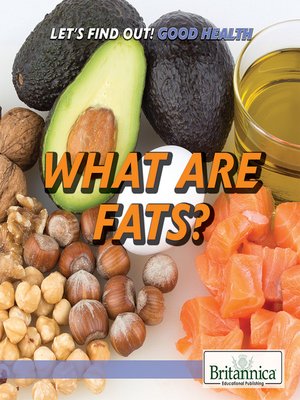 cover image of What Are Fats?
